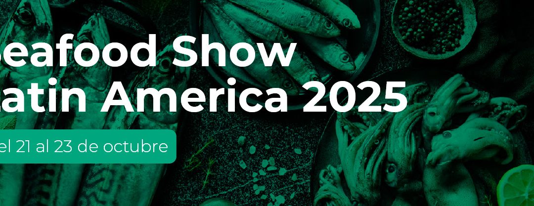 Seafood Show Latin America 2025